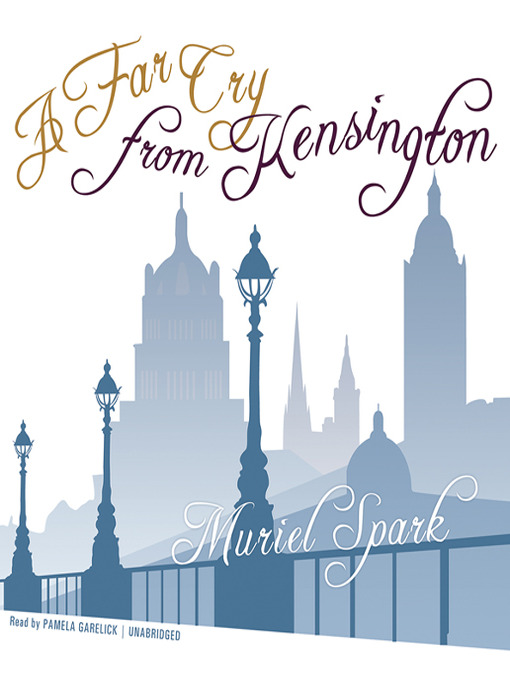 Title details for A Far Cry from Kensington by Muriel Spark - Available